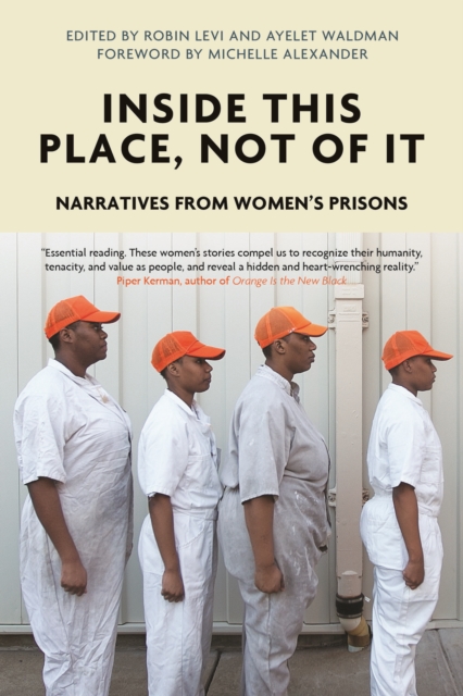 Inside This Place, Not of It : Narratives from Women's Prisons, EPUB eBook