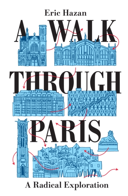 A Walk Through Paris : A Radical Exploration, Hardback Book