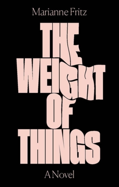 The Weight of Things, Paperback / softback Book