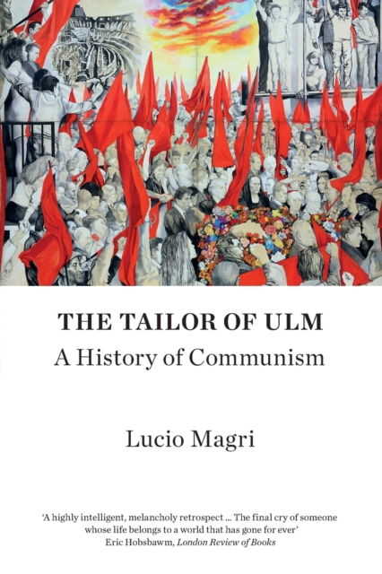 The Tailor of Ulm : A History of Communism, Paperback / softback Book