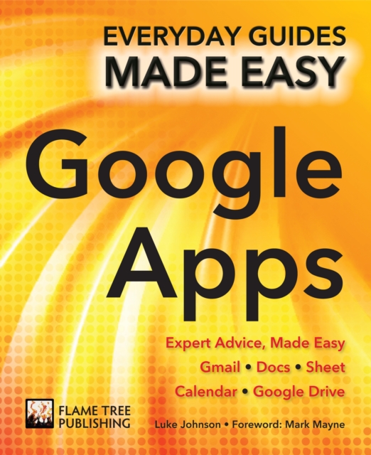 Step-by-Step Google Apps : Expert Advice, Made Easy, Paperback / softback Book
