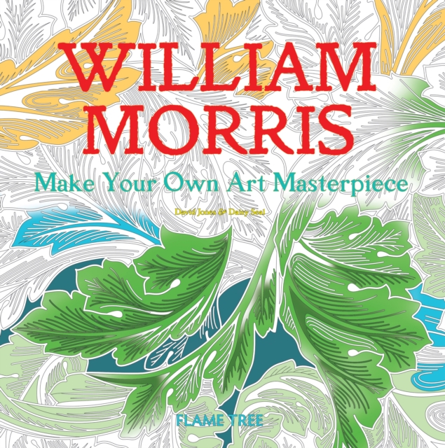 William Morris (Art Colouring Book) : Make Your Own Art Masterpiece, Paperback / softback Book
