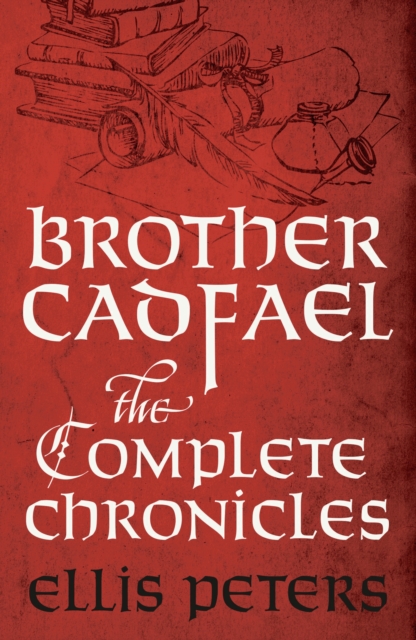 Brother Cadfael: The Complete Chronicles : 21 cosy medieval whodunnits featuring classic crime s most unique detective, EPUB eBook