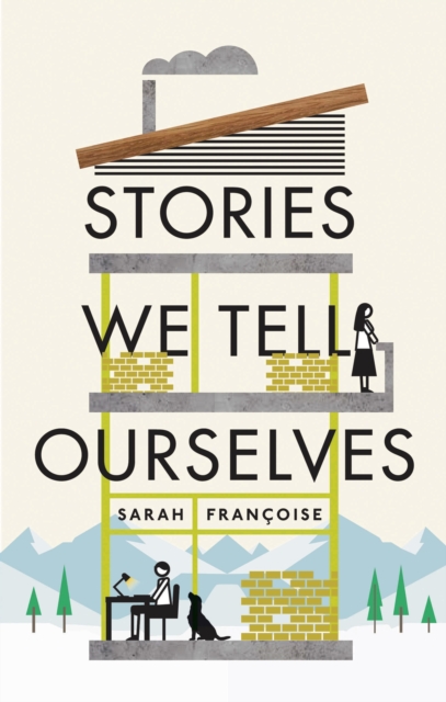 Stories We Tell Ourselves, Hardback Book