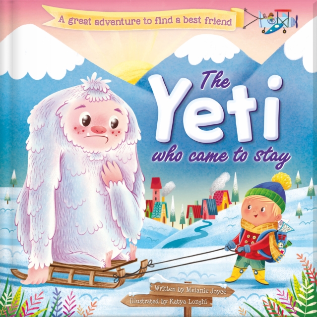 The Yeti Who Came to Stay, Hardback Book
