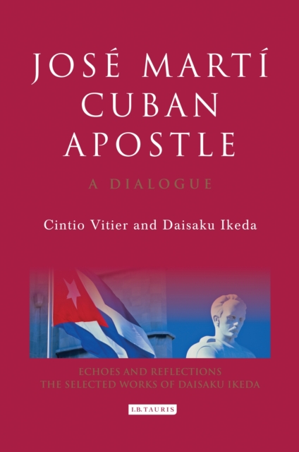 Jose Marti, Cuban Apostle : A Dialogue, EPUB eBook