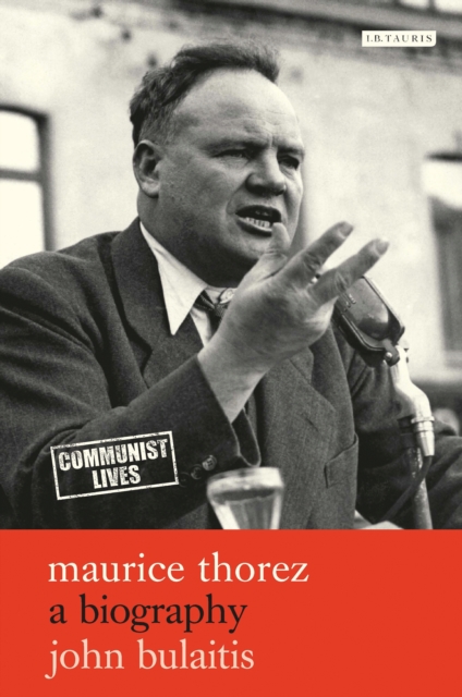 Maurice Thorez : A Biography, EPUB eBook