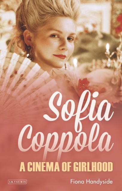Sofia Coppola : A Cinema of Girlhood, PDF eBook