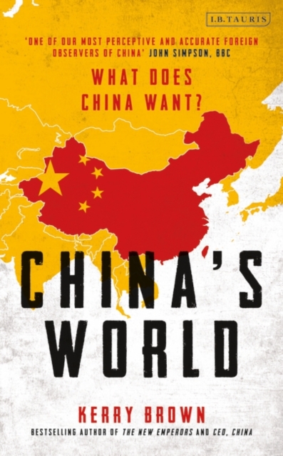 China's World : The Foreign Policy of the World's Newest Superpower, PDF eBook