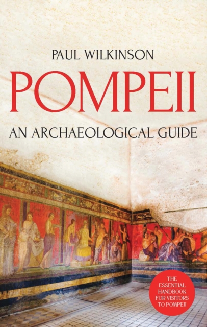 Pompeii : An Archaeological Guide, PDF eBook