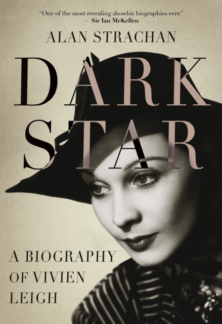 Dark Star : A Biography of Vivien Leigh, PDF eBook
