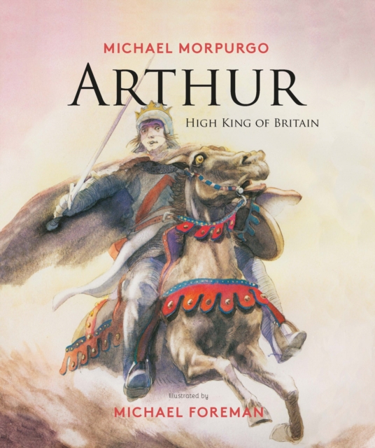 Arthur, High King of Britain, Hardback Book