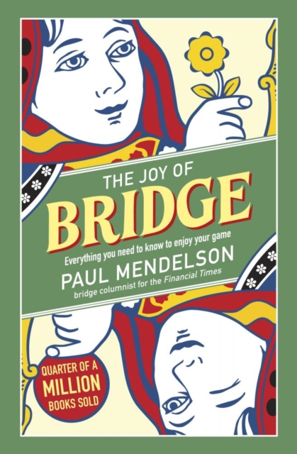 The Joy of Bridge : Everything You Need to Know to Enjoy Your Game, Paperback / softback Book