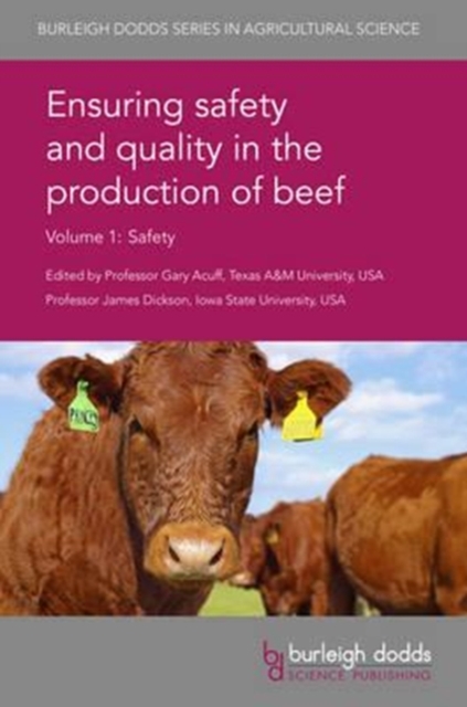 Ensuring Safety and Quality in the Production of Beef Volume 1 : Safety, Hardback Book