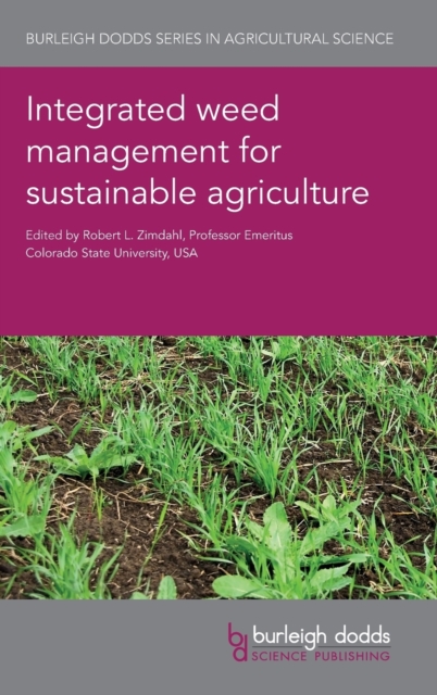 Integrated Weed Management for Sustainable Agriculture, Hardback Book