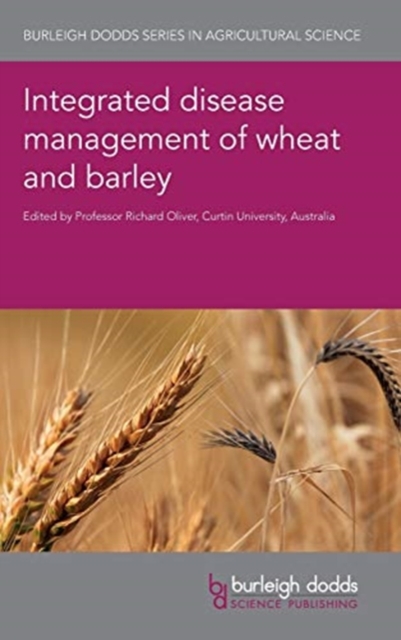 Integrated Disease Management of Wheat and Barley, Hardback Book