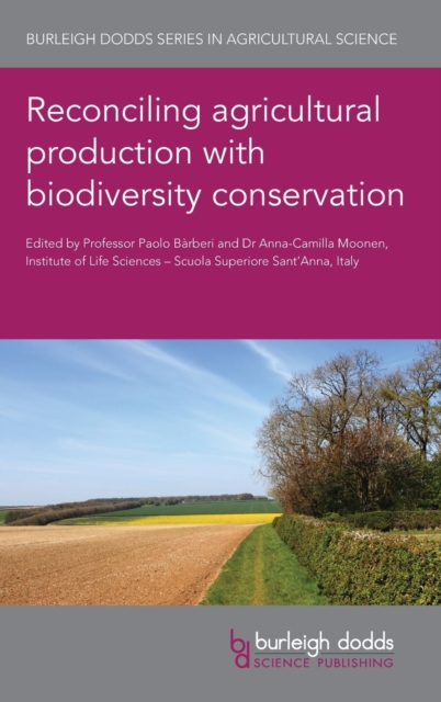 Reconciling Agricultural Production with Biodiversity Conservation, Hardback Book