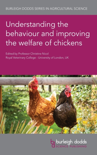 Understanding the Behaviour and Improving the Welfare of Chickens, Hardback Book