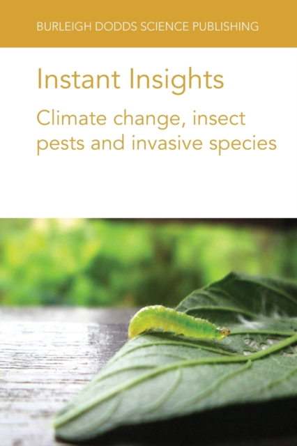 Instant Insights: Climate Change, Insect Pests and Invasive Species, Paperback / softback Book