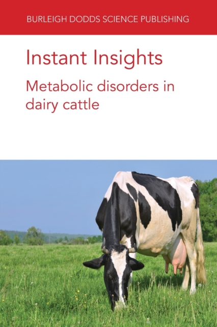 Instant Insights: Metabolic Disorders in Dairy Cattle, Paperback / softback Book