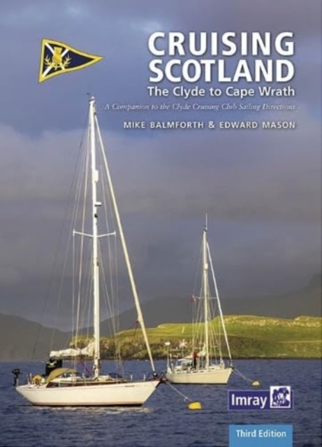CCC Cruising Scotland : The Clyde to Cape Wrath, Hardback Book