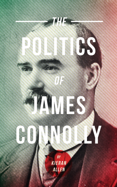 The Politics of James Connolly, PDF eBook