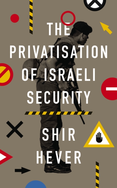 The Privatization of Israeli Security, EPUB eBook