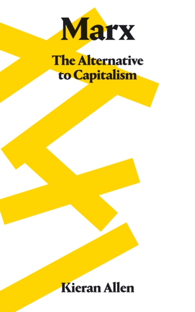 Marx : The Alternative to Capitalism, PDF eBook