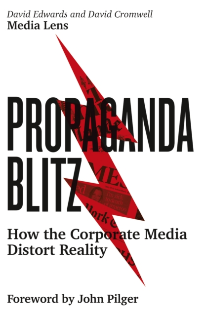 Propaganda Blitz : How the Corporate Media Distort Reality, PDF eBook