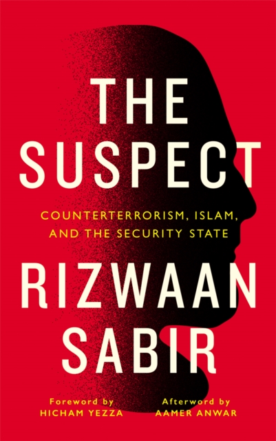 The Suspect : Counterterrorism, Islam, and the Security State, PDF eBook