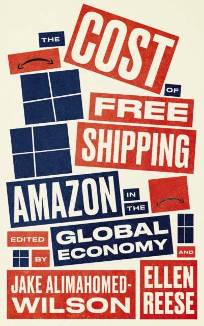 The Cost of Free Shipping : Amazon in the Global Economy, PDF eBook