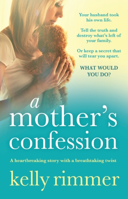 A Mother's Confession : A heartbreaking story with a breathtaking twist, Paperback / softback Book
