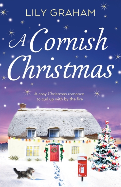 A Cornish Christmas : A Cosy Christmas Romance to Curl Up with by the Fire, Paperback / softback Book