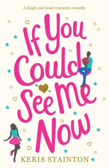 If You Could See Me Now : A Laugh Out Loud Romantic Comedy, Paperback / softback Book