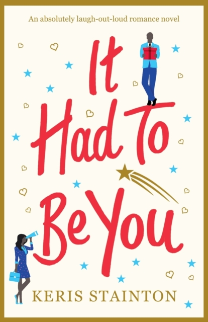 It Had to Be You : An Absolutely Laugh Out Loud Romance Novel, Paperback / softback Book