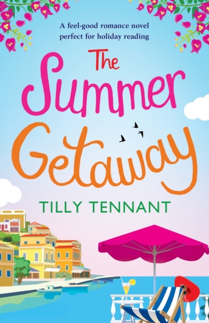 The Summer Getaway : A Feel Good Holiday Read, Paperback / softback Book