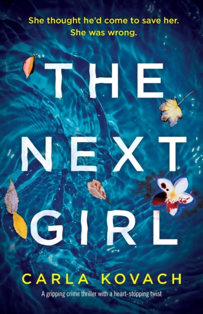 The Next Girl : A Gripping Thriller with a Heart-Stopping Twist, Paperback / softback Book