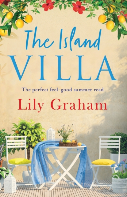 The Island Villa : The perfect feel good summer read, Paperback / softback Book