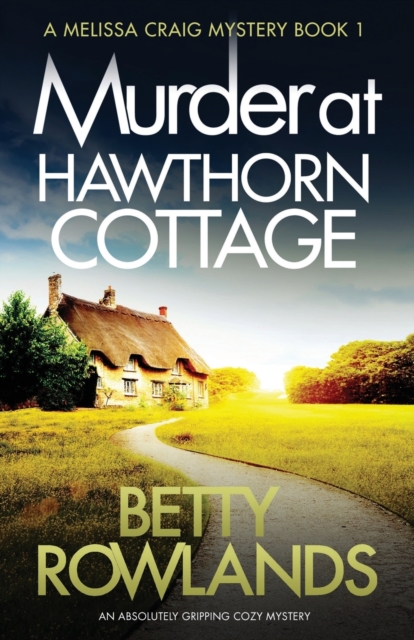 Murder at Hawthorn Cottage : An absolutely gripping cozy mystery, Paperback / softback Book