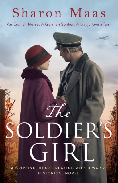 The Soldier's Girl : A Gripping, Heart-Breaking World War 2 Historical Novel, Paperback / softback Book