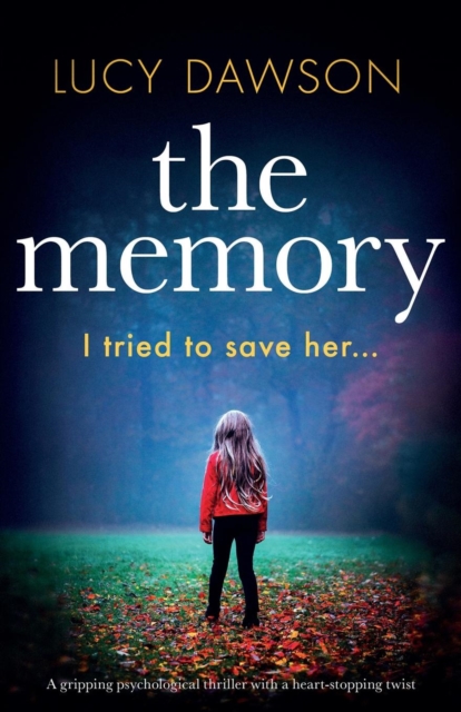 The Memory : A Gripping Psychological Thriller with a Heart-Stopping Twist, Paperback / softback Book