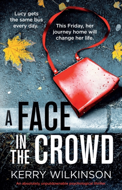 A Face in the Crowd : An absolutely unputdownable psychological thriller, Paperback / softback Book