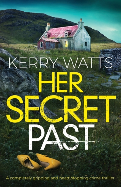 Her Secret Past : A completely gripping and heart-stopping crime thriller, Paperback / softback Book
