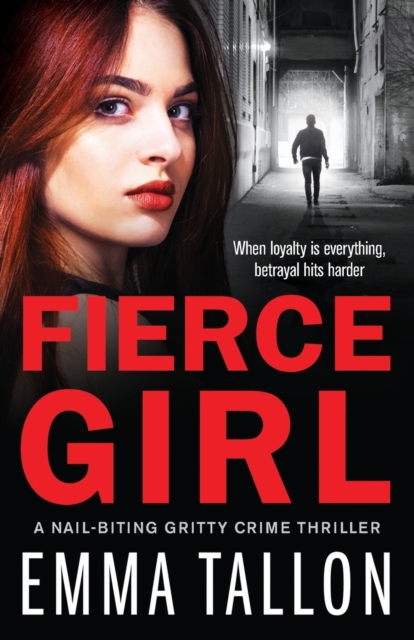 Fierce Girl : A nail-biting gritty crime thriller, Paperback / softback Book