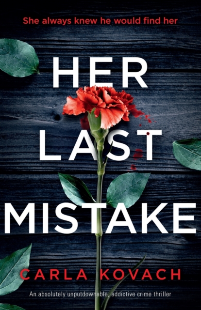 Her Last Mistake : An absolutely unputdownable, addictive crime thriller, Paperback / softback Book