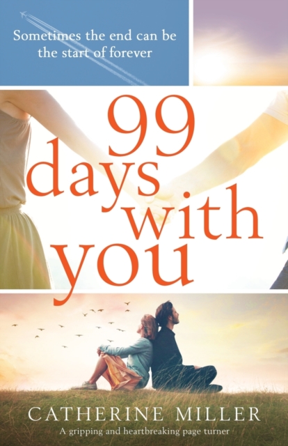 99 Days With You : A gripping and heartbreaking page turner, Paperback / softback Book