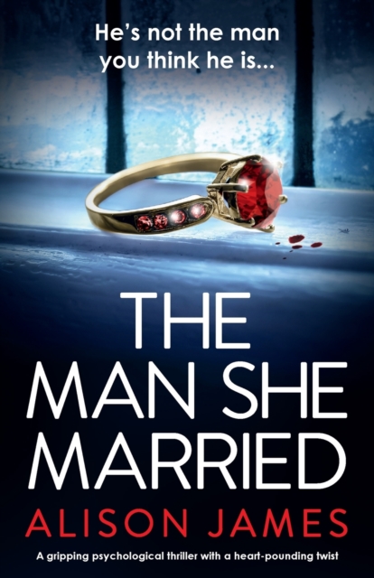 The Man She Married : A gripping psychological thriller with a heart-pounding twist, Paperback / softback Book
