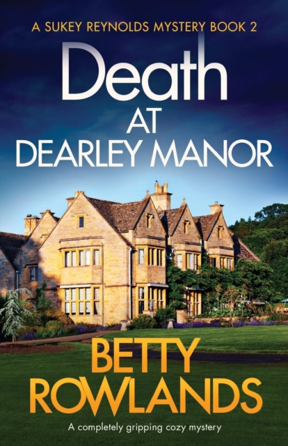 Death at Dearley Manor : A completely gripping cozy mystery, Paperback / softback Book