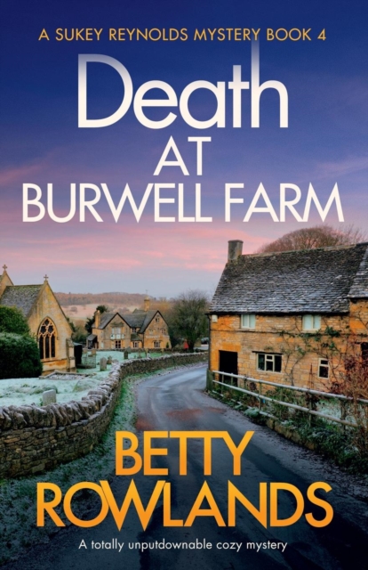 Death at Burwell Farm : A totally unputdownable cozy mystery, Paperback / softback Book