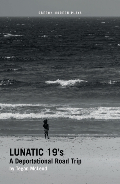 Lunatic 19's : A Deportational Road Trip, EPUB eBook
